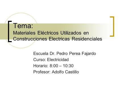 Escuela Dr. Pedro Perea Fajardo Curso: Electricidad