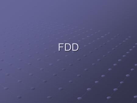 FDD.