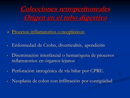 Colecciones retroperitoneales Origen en el tubo digestivo