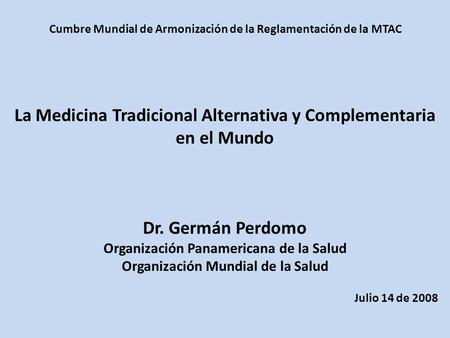 La Medicina Tradicional Alternativa y Complementaria en el Mundo