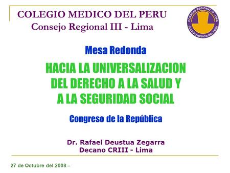 COLEGIO MEDICO DEL PERU Consejo Regional III - Lima