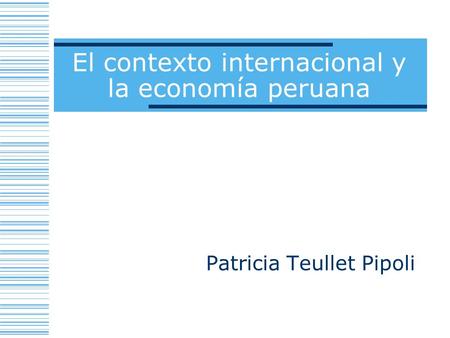 El contexto internacional y la economía peruana