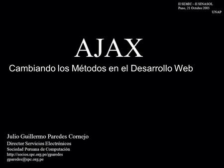 AJAX Julio Guillermo Paredes Cornejo Director Servicios Electrónicos Sociedad Peruana de Computación