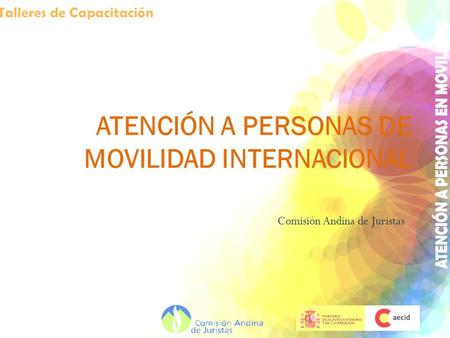 ATENCIÓN A PERSONAS DE MOVILIDAD INTERNACIONAL Comisión Andina de Juristas.