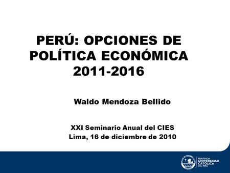 PERÚ: OPCIONES DE POLÍTICA ECONÓMICA