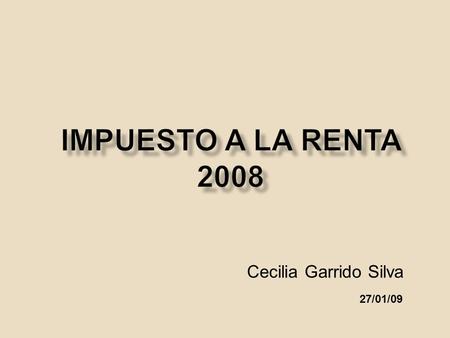 Cecilia Garrido Silva 27/01/09