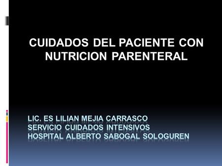 CUIDADOS DEL PACIENTE CON NUTRICION PARENTERAL