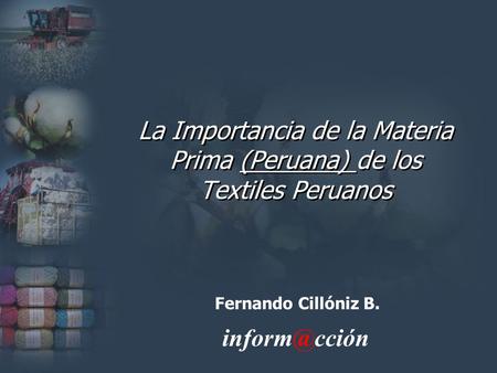 La Importancia de la Materia Prima (Peruana) de los Textiles Peruanos