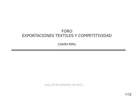 FORO EXPORTACIONES TEXTILES Y COMPETITIVIDAD COMEX PERU