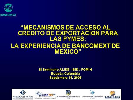 “MECANISMOS DE ACCESO AL CREDITO DE EXPORTACION PARA LAS PYMES:
