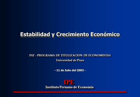 IPE Estabilidad y Crecimiento Económico Instituto Peruano de Economía