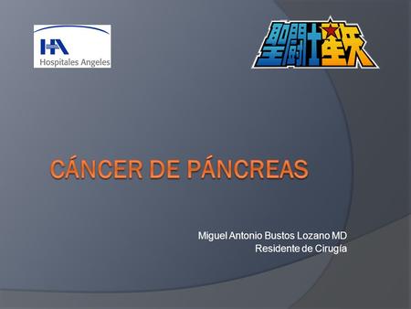 Miguel Antonio Bustos Lozano MD Residente de Cirugía