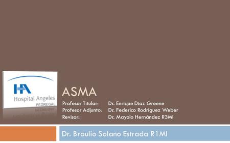 Dr. Braulio Solano Estrada R1MI