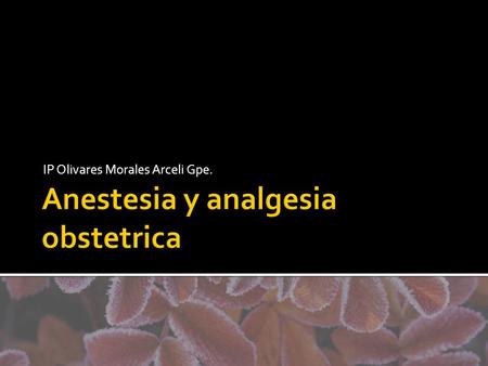 Anestesia y analgesia obstetrica