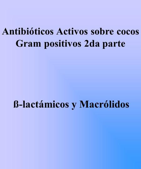 ß-lactámicos y Macrólidos