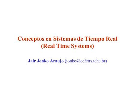 Conceptos en Sistemas de Tiempo Real (Real Time Systems)