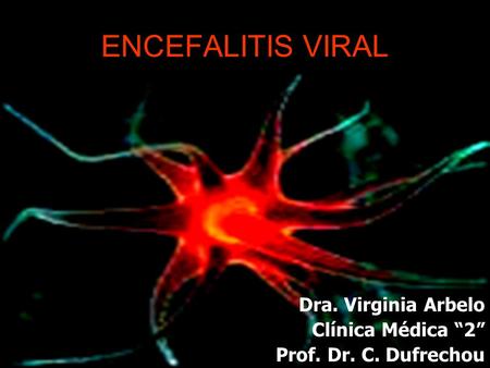ENCEFALITIS VIRAL Hospital Pasteur Encefalatis viral