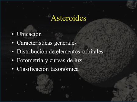 Asteroides Ubicación Características generales