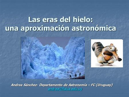 Las eras del hielo: una aproximación astronómica