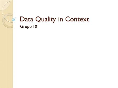 Data Quality in Context