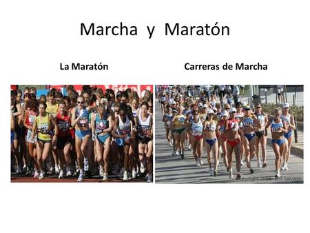 Marcha y Maratón La Maratón Carreras de Marcha.