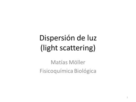 Dispersión de luz (light scattering)