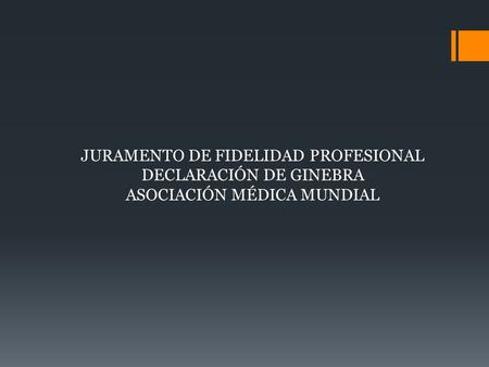JURAMENTO DE FIDELIDAD PROFESIONAL DECLARACIÓN DE GINEBRA