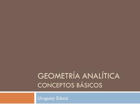 Geometría analítica conceptos básicos