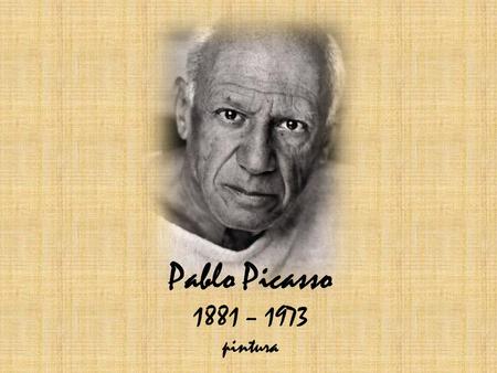 Pablo Picasso 1881 – 1973 pintura.