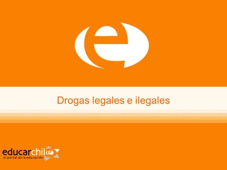 Drogas legales e ilegales
