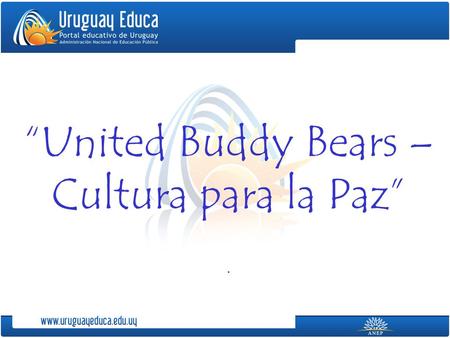 United Buddy Bears – Cultura para la Paz.. Se trata de una colorida expresión artística compuesta por 140 coloridos osos creada por los alemanes Eva.