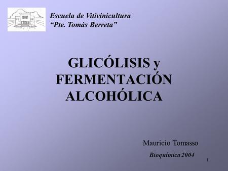GLICÓLISIS y FERMENTACIÓN ALCOHÓLICA