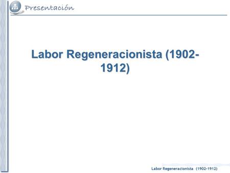 Labor Regeneracionista ( )