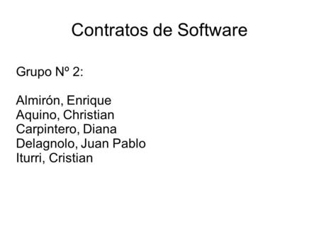 Contratos de Software Grupo Nº 2: Almirón, Enrique Aquino, Christian