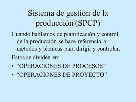 Sistema de gestión de la producción (SPCP)
