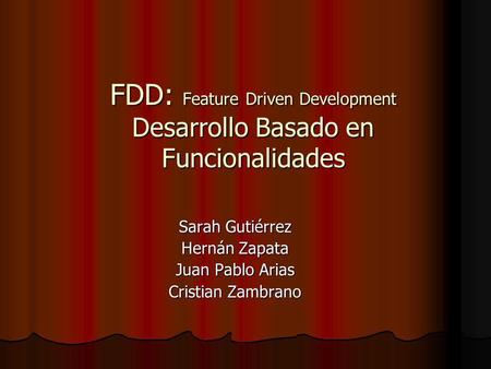 FDD: Feature Driven Development Desarrollo Basado en Funcionalidades
