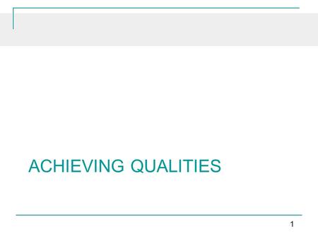 Achieving Qualities.