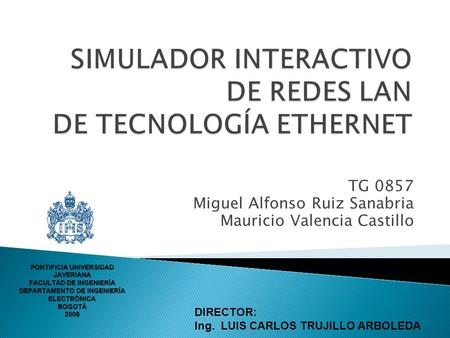 SIMULADOR INTERACTIVO DE REDES LAN DE TECNOLOGÍA ETHERNET