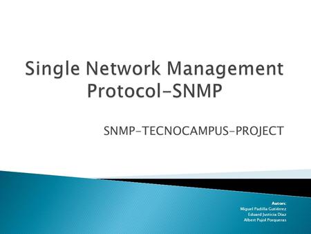 Single Network Management Protocol-SNMP