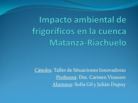 Impacto ambiental de frigoríficos en la cuenca Matanza-Riachuelo