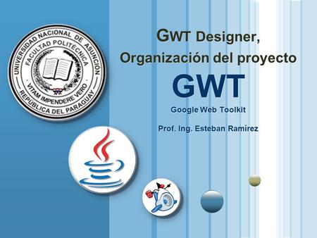 GWT Designer, Organización del proyecto GWT Google Web Toolkit Prof