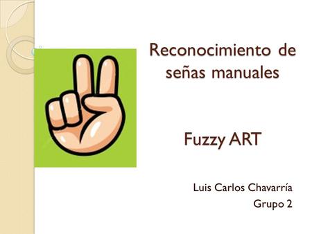 Reconocimiento de señas manuales Fuzzy ART