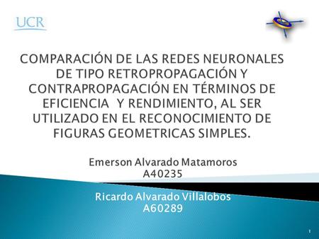 Emerson Alvarado Matamoros A40235 Ricardo Alvarado Villalobos A60289