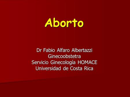 Aborto Dr Fabio Alfaro Albertazzi Ginecoobstetra