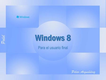 Windows 8 Para el usuario final.