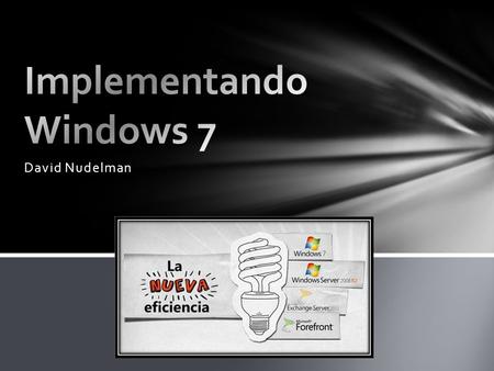 David Nudelman. Colaborador y co-fundador de SecondNug IT Pro Moderador de los foros de Microsoft TechNet en español Organizador del track TechNet del.