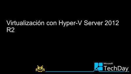 Virtualización con Hyper-V Server 2012 R2