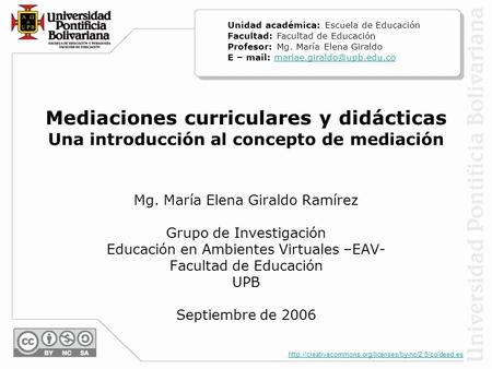 Mediaciones curriculares y didácticas Una introducción al concepto de mediación Mg. María Elena.
