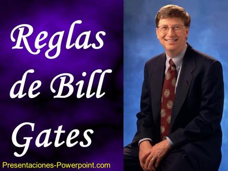 Reglas de Bill Gates Presentaciones-Powerpoint.com.