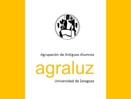 Agrupación de Antiguos Alumnos agraluz Universidad de Zaragoza